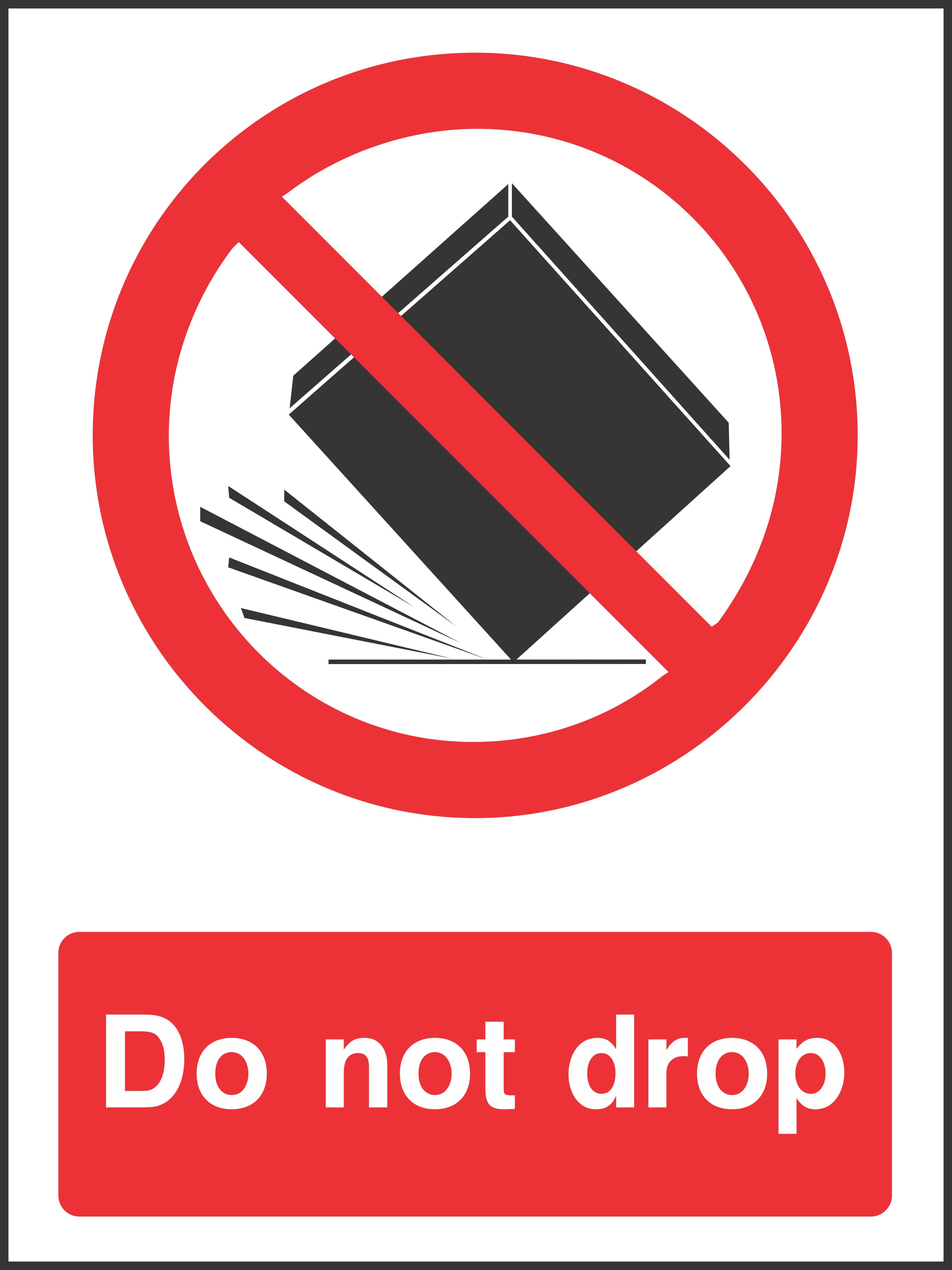 Do not drop Sign