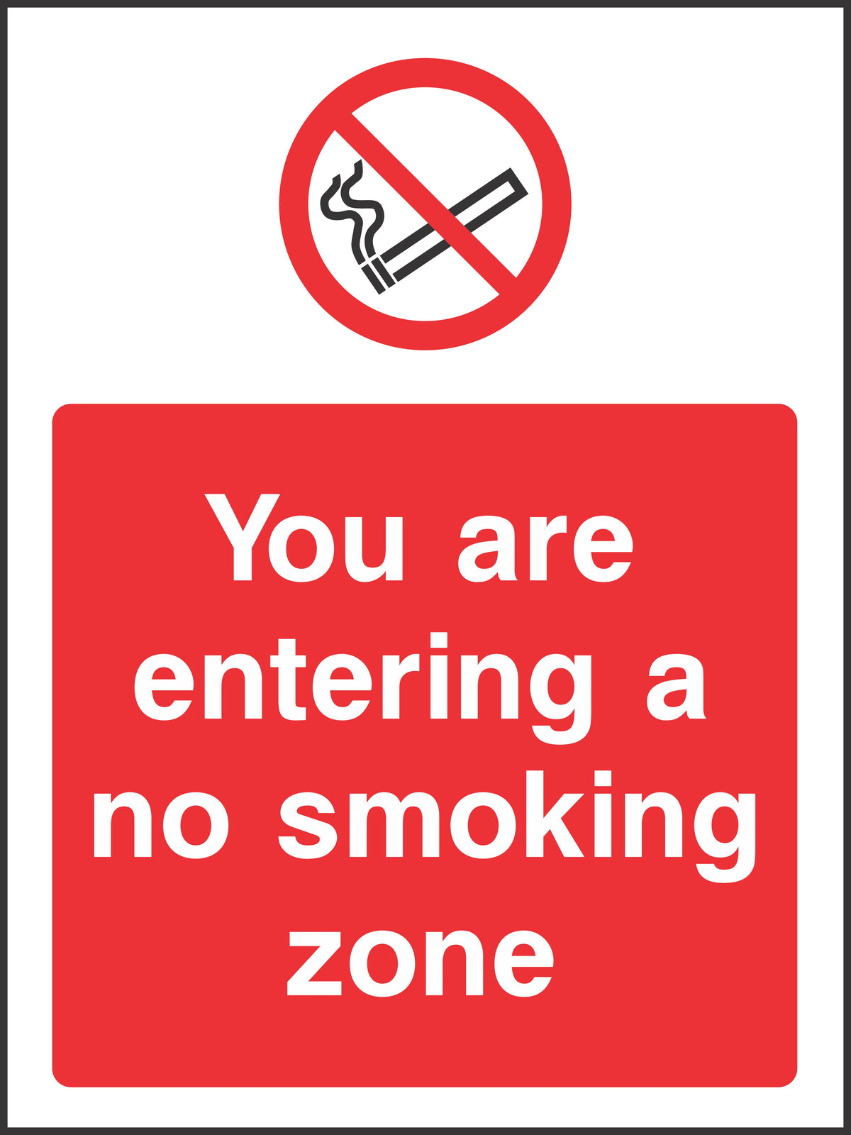 You are entering a no smoking zone Sign