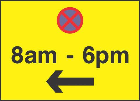 8am - 6pm Left Sign
