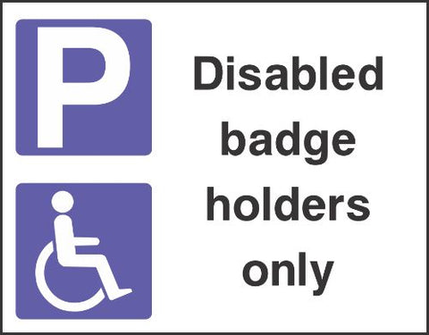Disabled badge holders only Sign