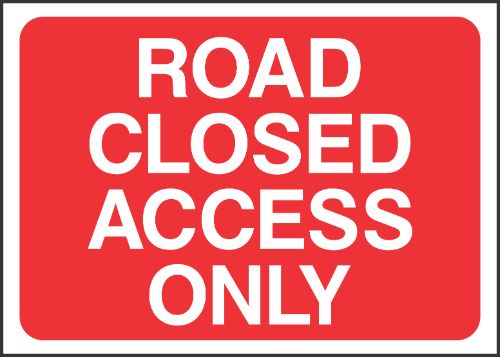 Road closed access only Sign
