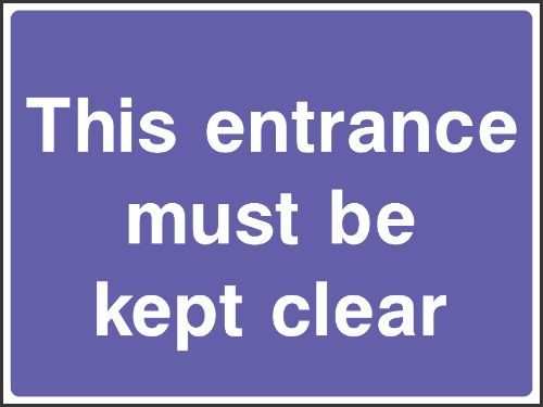 This entrance must be kept clear Sign
