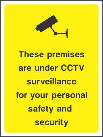 These Premises are under CCTV surveillance for your personal safety and security Sign