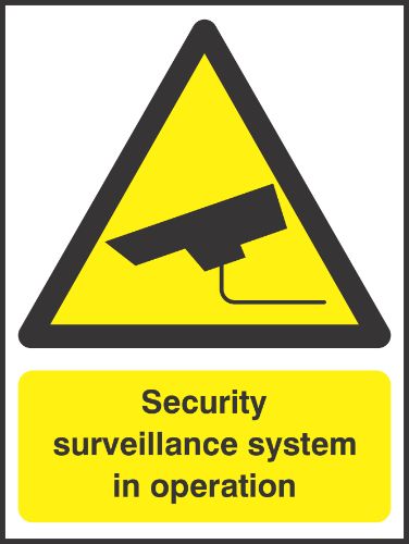 Security surveillance system in operation Sign