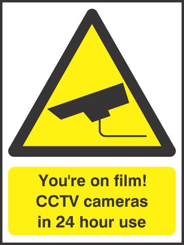 Youre on film CCTV cameras in 24 hour use Sign