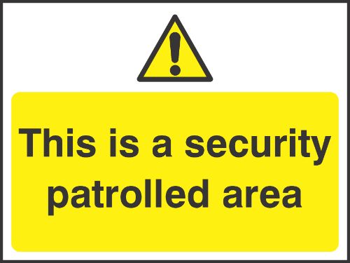 This is a security patrolled area Sign