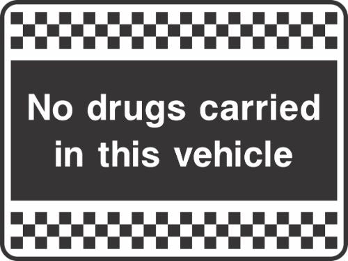 No drugs carried in this vehicle Sign