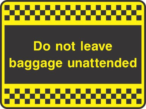 Do not leave baggage unattended Sign