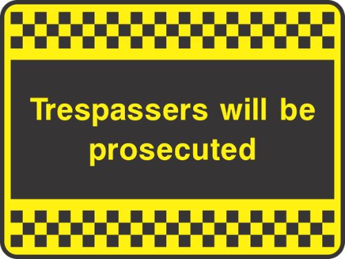 Trespassers will be prosecuted Sign