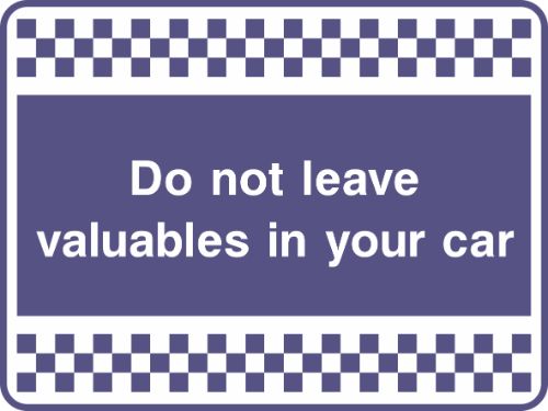 Do not leave valuables in your car Sign