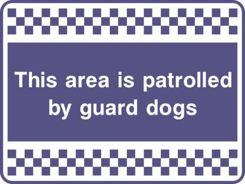 This area is patrolled by guard dogs Sign