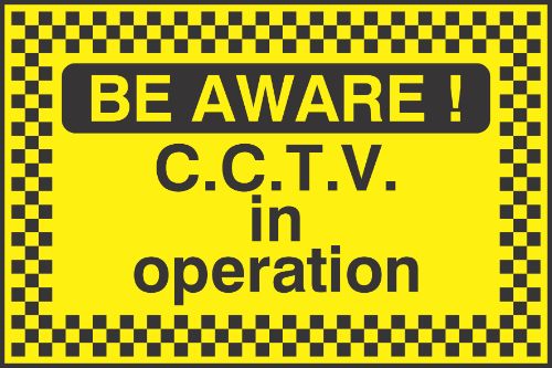 Be aware C.C.T.V. in operation Sign