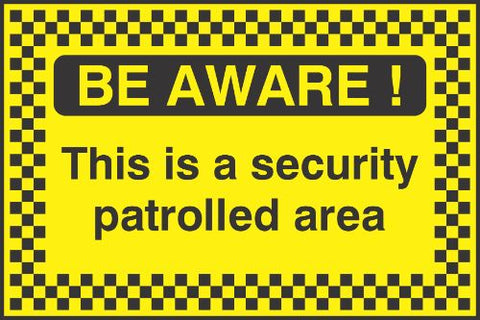 Be aware This is a security patrolled area Sign