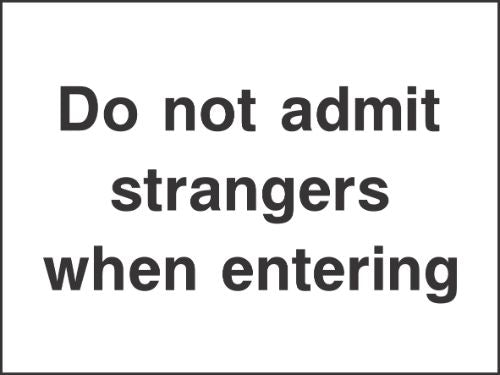 Do not admit strangers when entering Sign