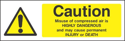 Caution misuse of compressed air is highly dangerous and may cause permanent Sign