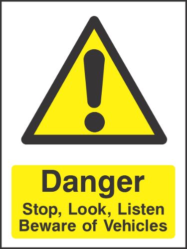 Danger Stop Look Listen beware of vehicles Sign