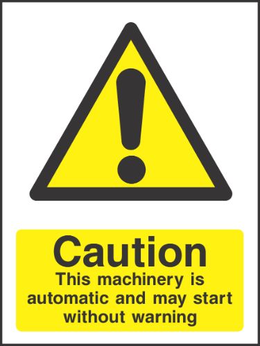 Caution this machinery is automatic and may start without warning Sign