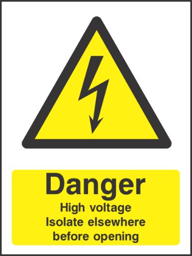 Danger High voltage Isolate Elsewhere before opening Sign