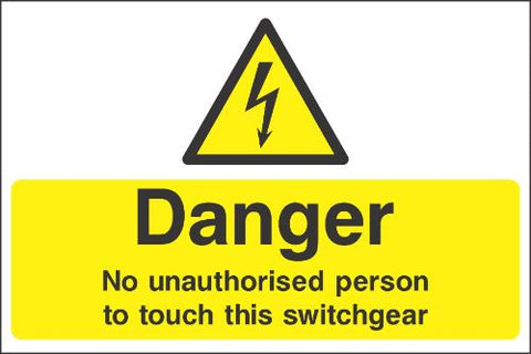 Danger no unauthorised person to touich this switch Sign