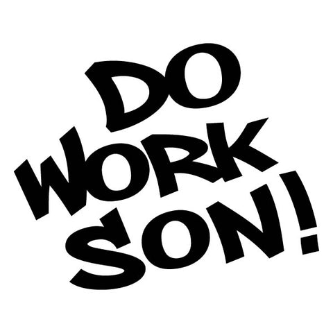 Do Work Son Sticker