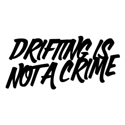 Drifting is not a crime Sticker