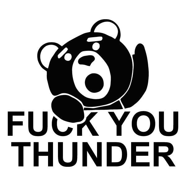 Fuck You Thunder Sticker